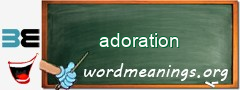 WordMeaning blackboard for adoration